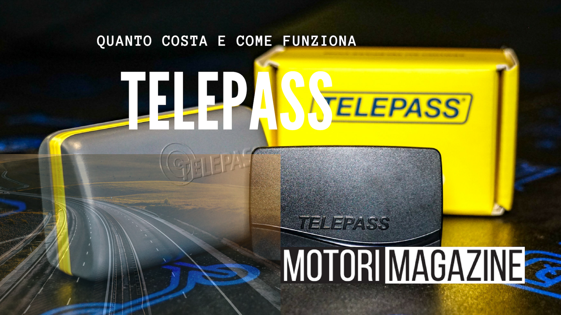 Telepass, quanto costa e come funziona. Guida 2019